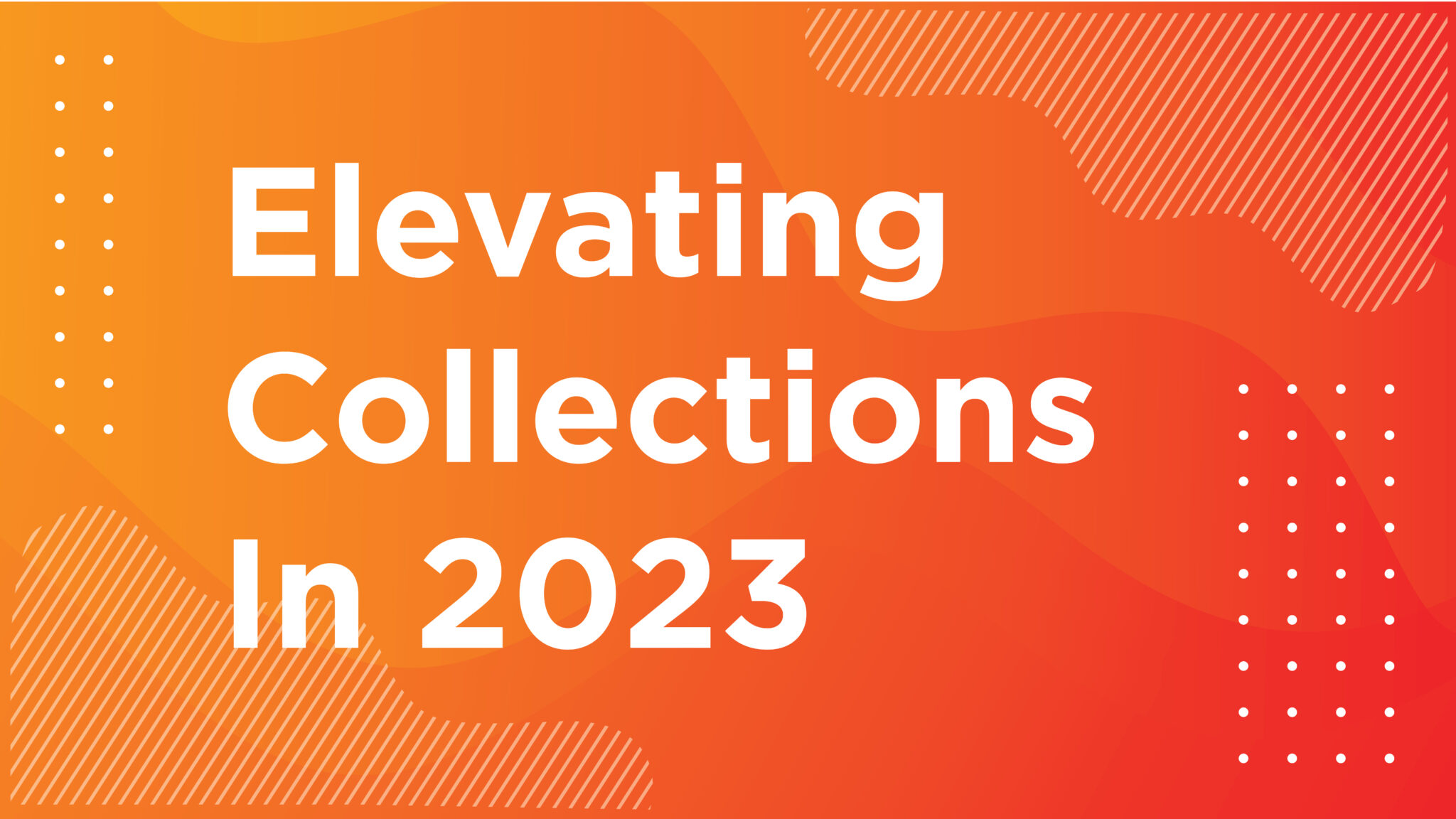 Elevating Collections In 2023